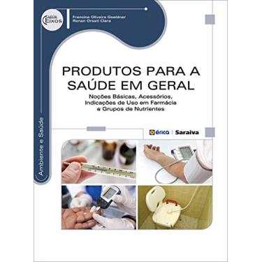 Imagem de Produtos para a saúde em geral: Noções básicas, acessórios, indicações de uso em farmácia e grupos de nutrientes