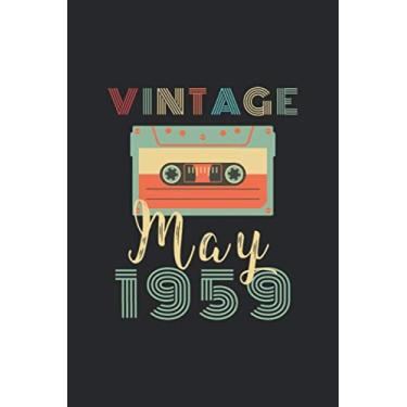 Imagem de Vintage May 1959: Best Birthday Gift For Any Family Members, Friends, Co-Workers, Men, Women - Blank Lined Notebook/Journal - Retro Birthday - Happy Birthday Gift To Persons Who Born in May 1959