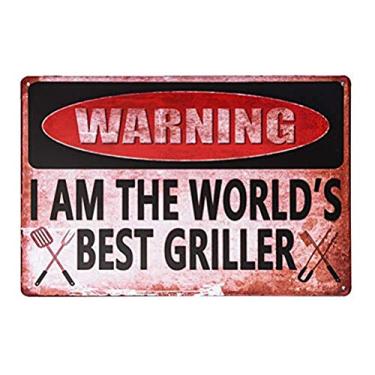 Imagem de Sinal de aviso I Am the World's Best Griller Arte de parede de metal engraçado para quintal área de churrasco homem decoração de caverna placa de lata humorística para mestres de churrasqueira amantes