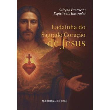Imagem de Ladainha do Sagrado Coração de Jesus (Murilo Frizanco)