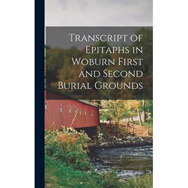 Imagem de Transcript of Epitaphs in Woburn First and Second Burial Grounds