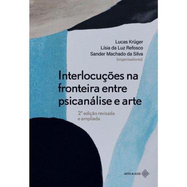 Imagem de Interlocuções Na Fronteira Entre Psicanálise E Arte