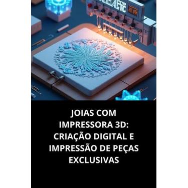 Imagem de Livro Joias com Impressora 3D Criação Digital e Impressão de Peças Exc