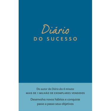 Imagem de Diário do Sucesso - Desenvolva Novos Hábitos e Conquiste Passo a Passo