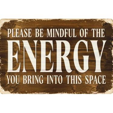 Imagem de Placa de parede rústica 20,3 x 30,5 cm Please Be Mindful of the Energy You Bring into This Space Classic Home Decor for Spaces Vintage Charm Feature Decor