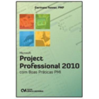 Imagem de Microsoft Project Professional 2010 com Boas Práticas PMI - CIENCIA MO