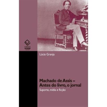 Imagem de Livro - Machado de Assis ? Antes do livro, o jornal
