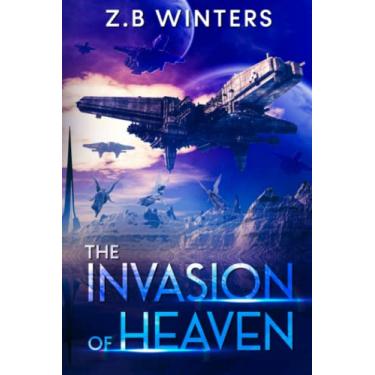 Imagem de The Invasion of Heaven: A Military Space Fleet Odyssey
