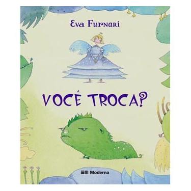 Imagem de Livro - Você Troca? - Eva Furnari