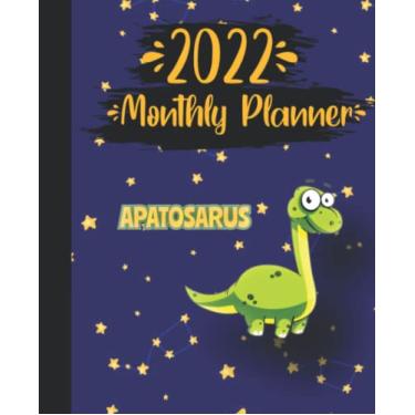 Imagem de 2022 Monthly Planner with Cute Apatosarus Dinosaur Cover: 2022 Monthly Calendar and Organizer | Plan Goals for every Month, Books to Read, Movies to ... Incomes and Outgoings Planner| 7.5 * 9.25
