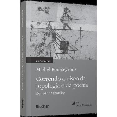 Imagem de Correndo O Risco Da Topologia E Da Poesia