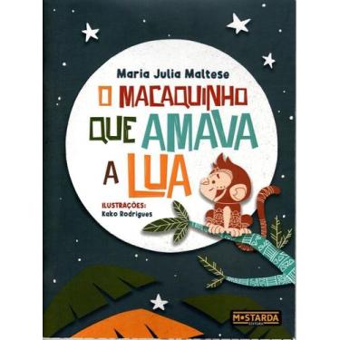 Imagem de O Macaquinho Que Amava a Lua - MOSTARDA, Sortido