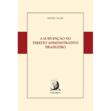 Imagem de Subvencao no Direito Administrativo Brasileiro, A - Contracorrente