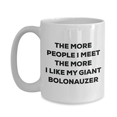 Imagem de Caneca The more people I meet the more I like my Giant Bolonauzer - Caneca de café divertida - para amantes de cães