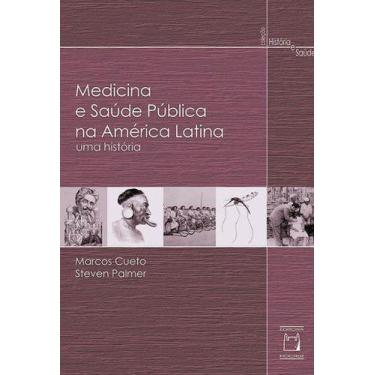 Imagem de Livro - Medicina E Saúde Pública Na América Latina