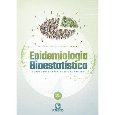Imagem de Epidemiologia E Bioestatistica Fundamentos Para A Leitura Critica - Ed