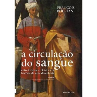 Imagem de Circulacao do Sangue, A: entre Oriente e Ocidente a Historia de Uma De