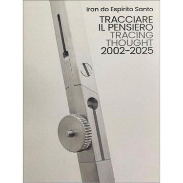 Imagem de Iran Do Espirito Santo - Tracing Thought 2002-2025