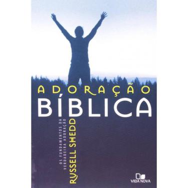 Imagem de Adoracao Biblica - Os Fundamentos Da Verdadeira Ad