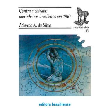 Imagem de Livro - Contra a chibata: marinheiros brasileiros em 1910