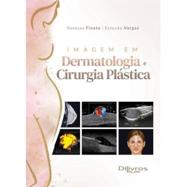 Imagem de Livro Imagem Em Dermatologia E Cirurgia Plastica, 1ª Edição 2023 - Di
