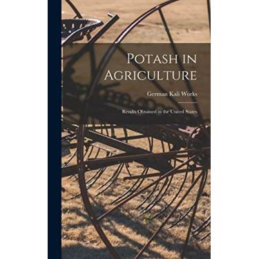 Imagem de Potash in Agriculture: Results Obtained in the United States