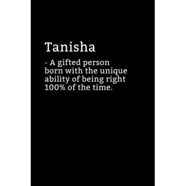 Imagem de Tanisha Definition Notebook: Sarcastic Tanisha Notebook - Tanisha Name Notepad - Funny Tanisha Notebook - Lined Journal - Tanisha Diary