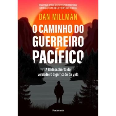 Imagem de O Caminho Do Guerreiro Pacífico: A Redescoberta Do Verdadeiro Significado Da Vida
