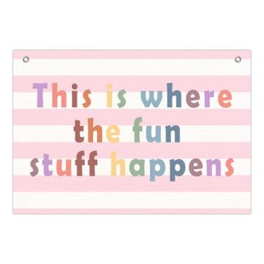 Imagem de Decoração de parede de quarto de meninas, banner This is Where the Fun Stuff Happens, decoração boho para quarto, sala de aula e berçário, bandeira de linho rosa para pendurar na parede, decorações de