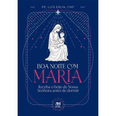 Imagem de Boa noite com Maria - Editora Ave-Maria