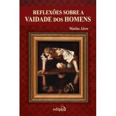 Imagem de Livro - Reflexões sobre a vaidade dos homens