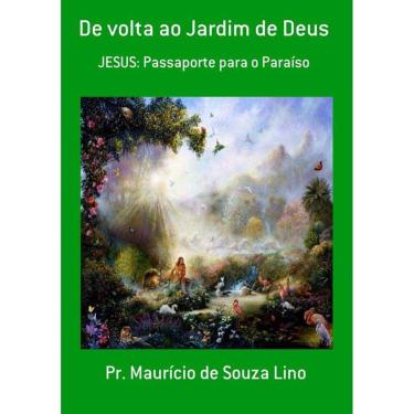 Imagem de De Volta Ao Jardim De Deus: Jesus: Passaporte Para O Paraiso