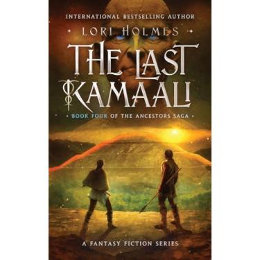 Imagem de The Last Kamaali: Book 4 of The Ancestors Saga, A Fantasy Fiction Series