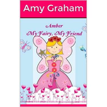 Imagem de Amber: My Fairy, My Friend (English Edition)