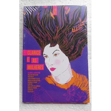 Imagem de  Clarice e as mulheres, AUTOR: Clarice Lispector - EDITORA: De mão em 