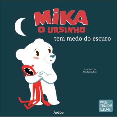 Imagem de Mika o Ursinho Tem Medo do Escuro