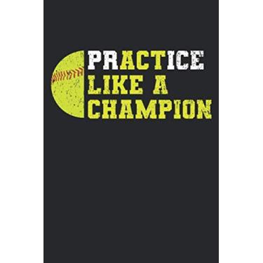 Imagem de Practise Like A Champion: Softball Notebook for Catcher/Pitcher Girls Training Journal at Sports, High School, College, University [Grid/Graph Paper]