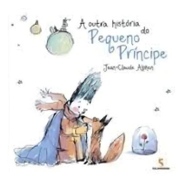 Imagem de Livro - A outra história do Pequeno Príncipe