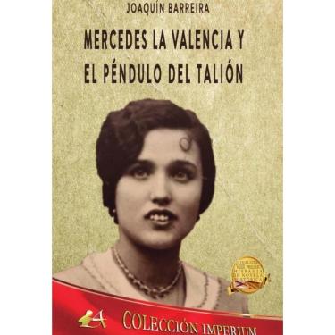 Imagem de Mercedes La Valencia y el péndulo del Talión - Espanhol