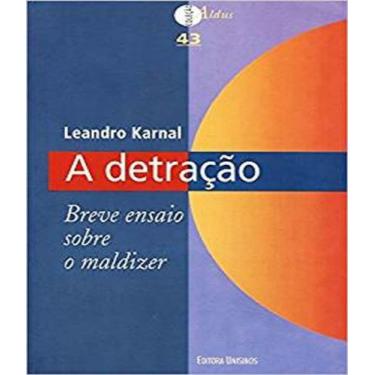 Imagem de Detracao, A - Breve Ensaio Sobre O Maldizer - UNISINOS