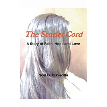 Imagem de The Scarlet Cord A Story of Faith, Hope and Love