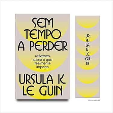 Imagem de Sem Tempo A Perder - Reflexões Sobre O Que Realmente Importa