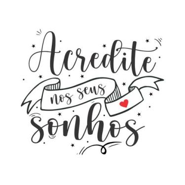 Imagem de Adesivo De Parede Decorativo Frases Acredite Nos Seus Sonhos Motivação