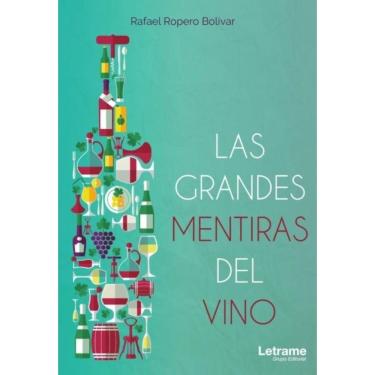 Imagem de Las grandes mentiras del vino - Espanhol