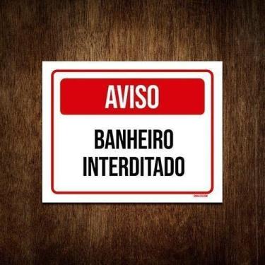 Imagem de Placa De Sinalização - Aviso Banheiro Interditado 36X46 - Sinalizo.Com