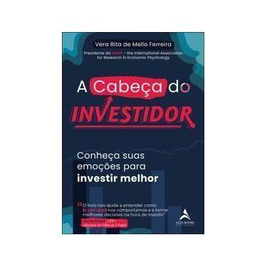 Imagem de A Cabeça do Investidor - Conheça Suas Emoções Para Investir Melhor - A