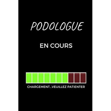 Imagem de Cahier podologue: Cadeau de graduation pour les podologues et les étudiants en école de podologie, cahier de cadeau amusant (6 x 9 cahiers lignés, 120 pages)