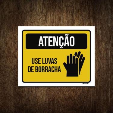 Imagem de Placa Sinalização Atenção Use Luvas De Borracha 27X35