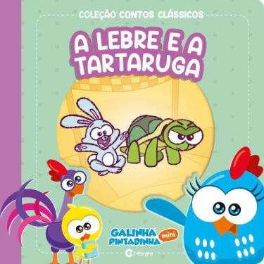 Imagem de Livro - CONTOS CLASSICOS GALINHA PINTADINHA MINI - A LEBRE E A TARTARU