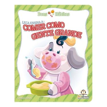 Imagem de Bons Hábitos - Leca Ensina a: Comer Como Gente Grande